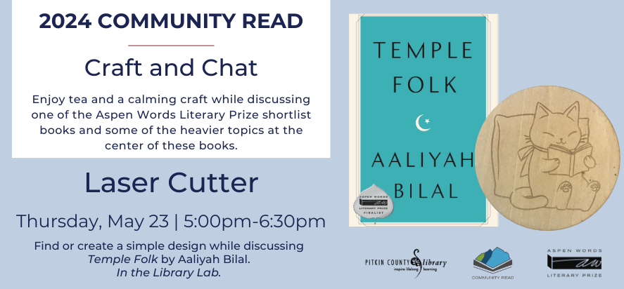Enjoy tea and a craft while discussing Temple Folk on Thursday, May 23rd at 5 pm. The craft will be the library laser cutter.